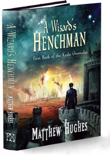 A Wizard's Henchman [hardcover] by Matthew Hughes